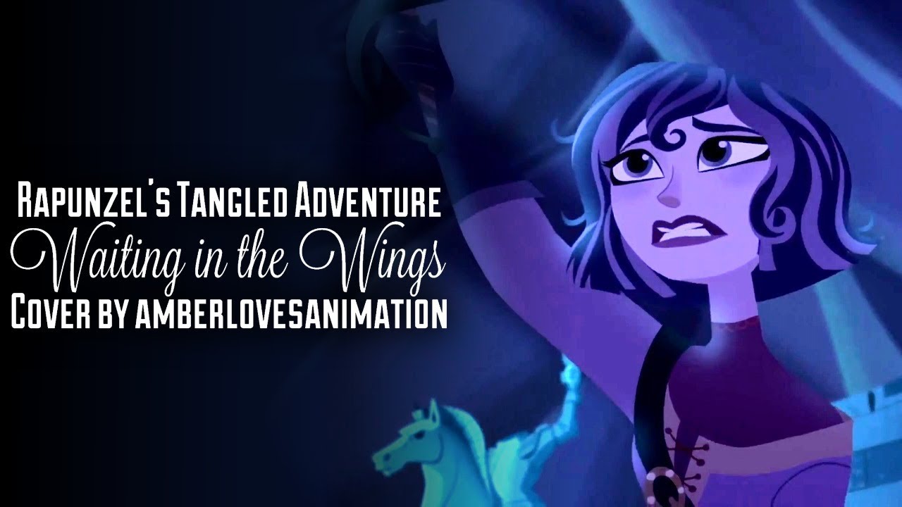 Waiting in the Wings - Rapunzel's Tangled Adventure - Cover - YouTube