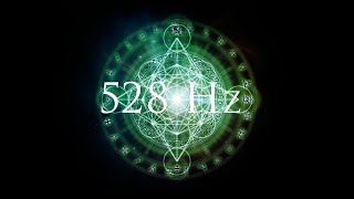 528 Hz Fréquence de guérison * régénération de l'ADN * chakra Manipura (plexus solaire) * détoxifie
