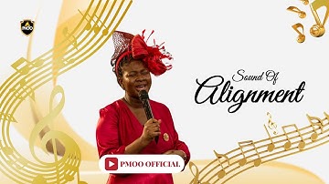 Sound of Alignment - PMOO || Song Originally by P.Daniel Olawande