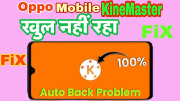 KineMaster khul nahi Raha problem Oppo mobile KineMaster not open KineMaster auto back Problem Viral