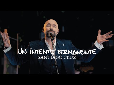 Un Intento Permanente - Santiago Cruz