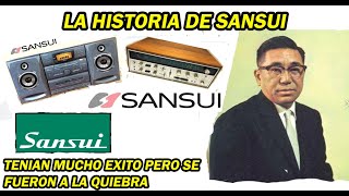 HISTORIA DE SANSUI-COMO SE FORMO SANSUI, LUEGO DE LA GUERRA LLEGO AL EXITO LUEGO SE FUE A LA QUIEBRA