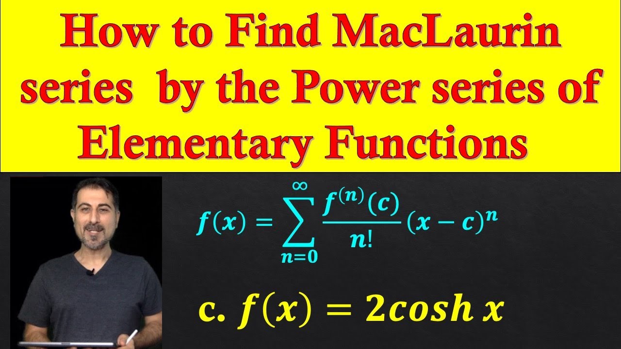 How to Find MacLaurin series by the Power series of Elementary ...