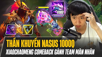 GẶP KHÓ ĐẦU TRẬN KHI ĐỐI ĐẦU ZOE VÀ CÁCH THẦN KHUYỂN NASUS 1000Q TRONG TAY XIAOCHAOMENG COMEBACK