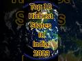 Top 10 Richest States In India  2023🇮🇳  by gdp #shorts #india #viral #state #top10 #youtubeshorts