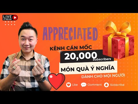 Video Cán mốc 20,000 subscribers. Món quá ý nghĩa dành cho... - youtube