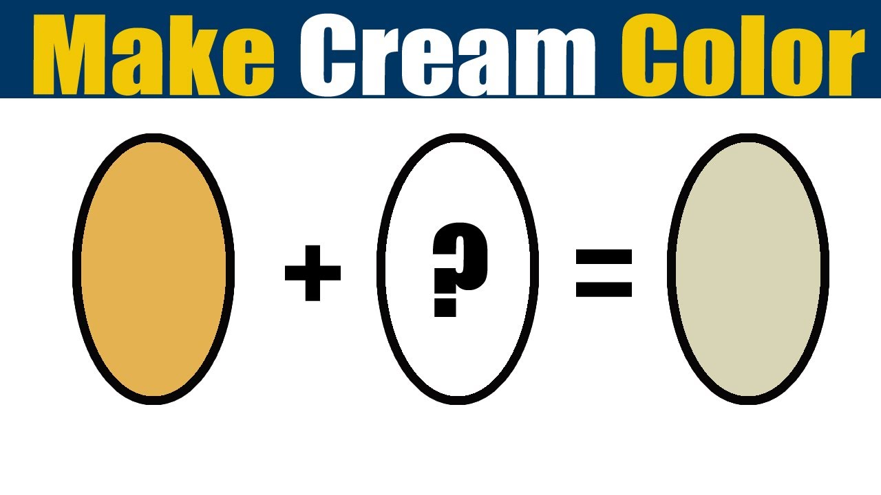How To Make Cream Color - What Color Mixing To Make Cream - YouTube
