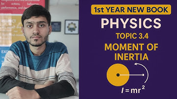 Moment of Inertia| Chapter 3| Topic 3.4 | 1st year new book physics