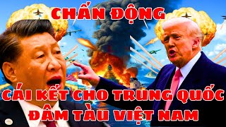 BIỂN ĐÔNG RUNG CHUYỂN: Trung Quốc Đâm HQ-11 Việt Nam Kích Hoạt Đòn Trừng Phạt Mỹ!