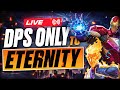 🔴 DPS ONLY TO ETERNITY 🔴 EDUCATIONAL !coaching