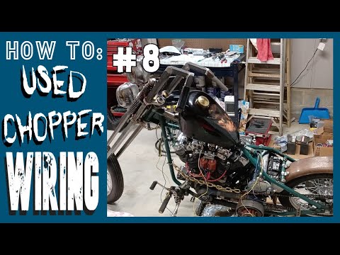 HOW TO: USED CHOPPER RE-WIRING - PART 8