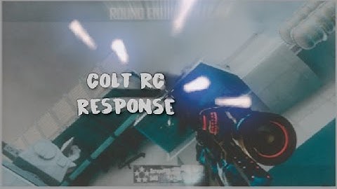 Scrapy - Final #ColtRC Response (C8) @ColtTrons @ColtMods @ColtOvergrep @TheColtRising