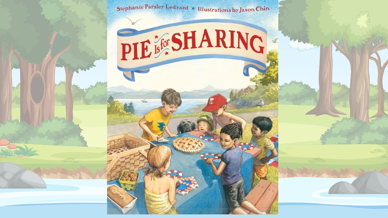 Children s Books Read Aloud Pie Is For Sharing July 4 Special Children s Books Read Aloud Pie Is For Sharing July 4 Special