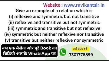 Give an example of a relation which is (i) reflexive and symmetric but not transitive  (ii) reflexiv