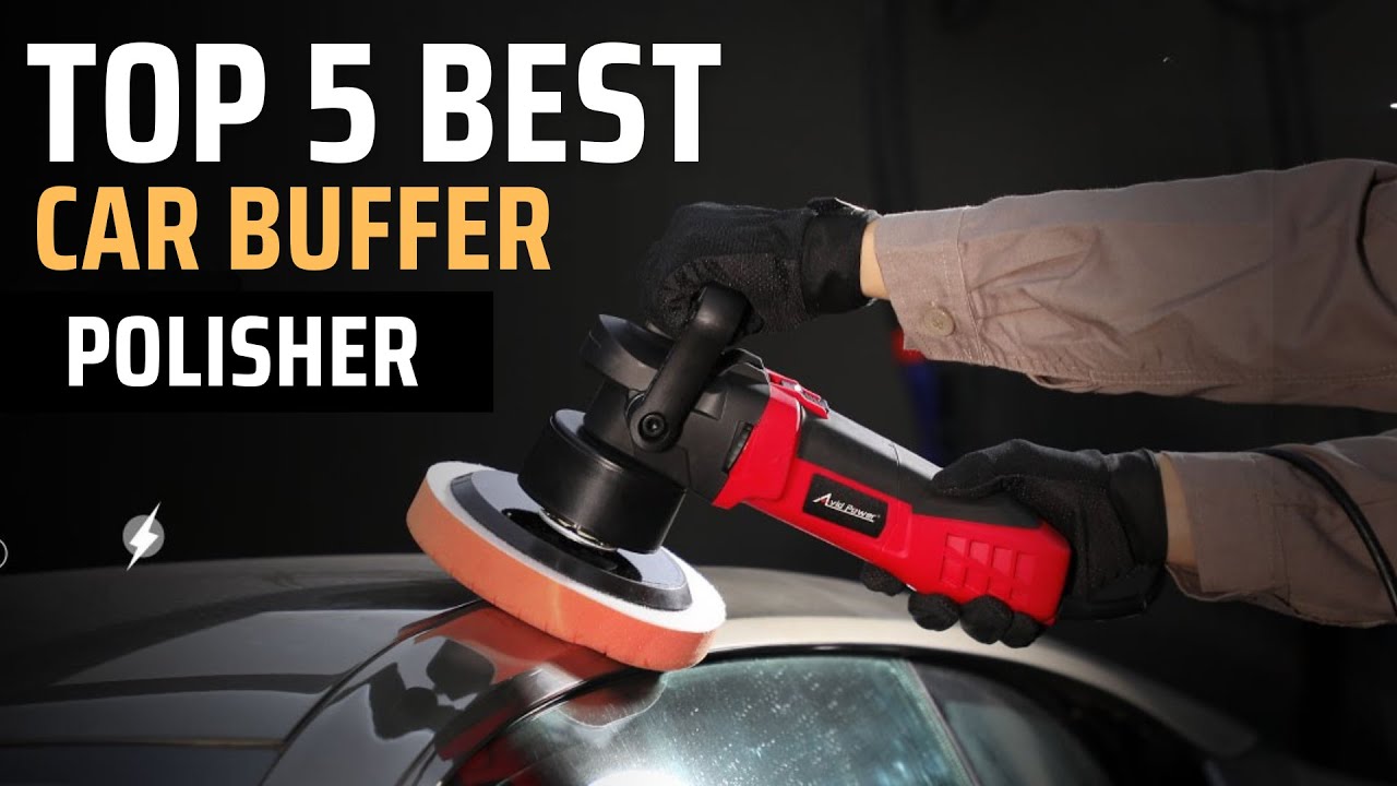 TOP 5 BEST CAR BUFFER POLISHER IN 2025 | EXPERT REVIEW