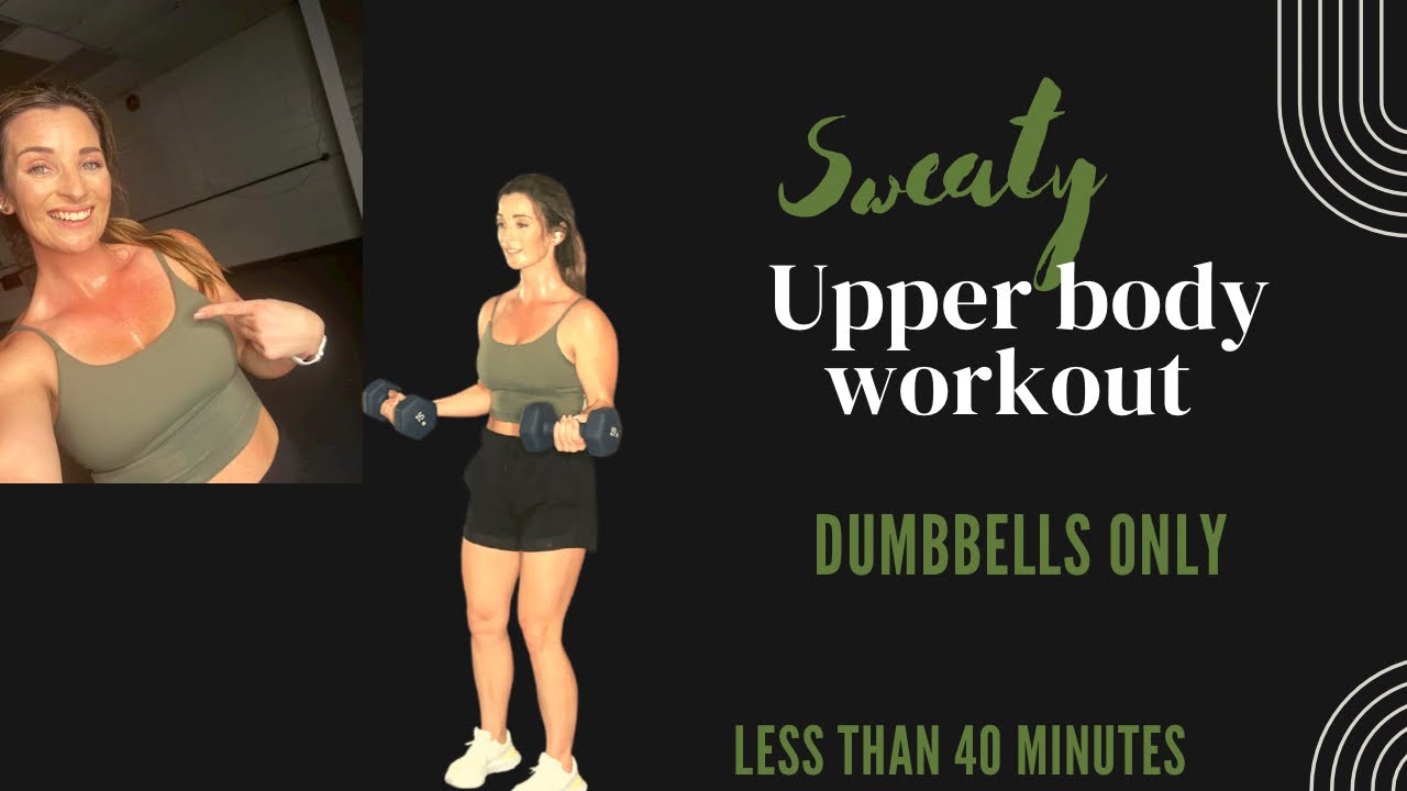 Sweaty Upper Body Work Less Than 40 Min YouTube sweaty-upper-body-work-less-than-40-min-youtube