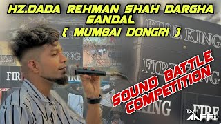 Dj Aaffi  | Dada Rehman Sandal Mumbai Dongri 2023 | Fire King Sound | Dongri Sound Battle