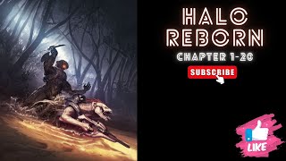 Chapter 1-20 Halo Reborn