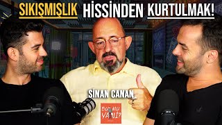 Sıkışmış Hissetmekten Nasıl Kurtuluruz? | Konuk: Sinan Canan #bumuyani