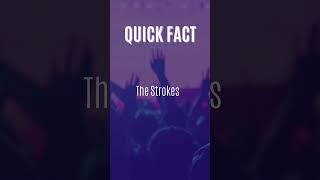 Quick Fact #86 - The Strokes #quickfacts #bserocks #thestrokes @thestrokes