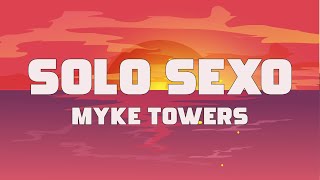 Myke Towers - Solo Sexo Letra / Lyrics