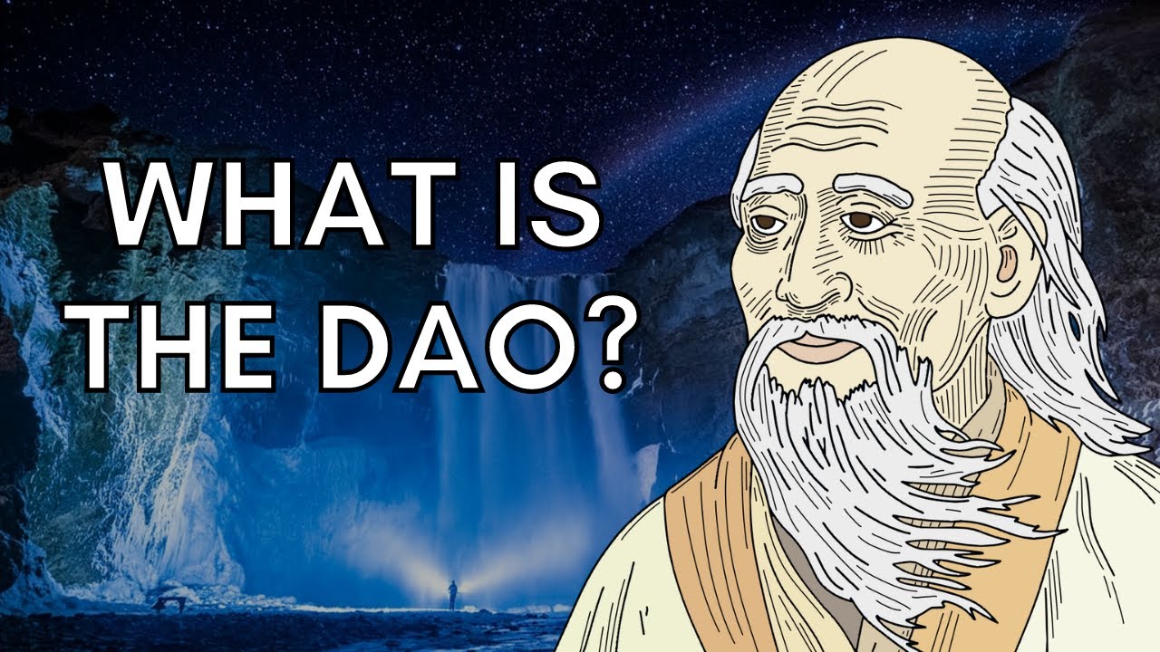 What is The Dao? | Lao Tzu and the Tao Te Ching - YouTube