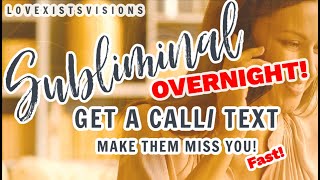 GET A CALL/TEXT OVERNIGHT! SUBLIMINAL!🔥💘MAKE THEM MISS YOU !! GET ANYONE TO REACH OUT!! WORKS FAST!🔥