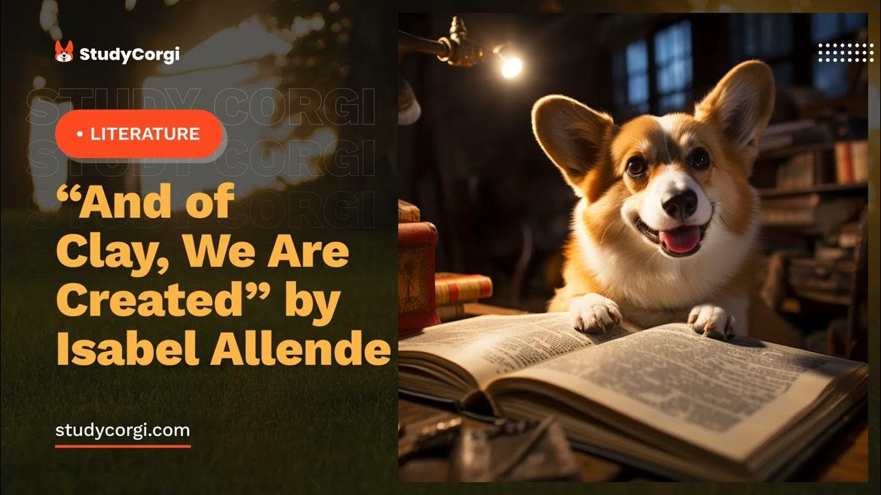  and of clay we are created by isabel allende essay example youtube