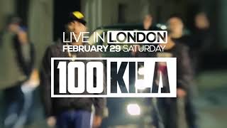 100Kila Live in London