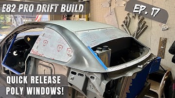 E82 drift build: polycarbonate windows with quick release!