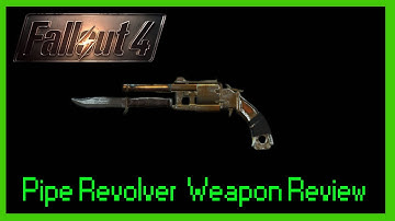 Pipe Revolver Weapon Review - Fallout 4