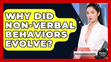 Why Did Non-verbal Behaviors Evolve? - Modern Manager Toolbox