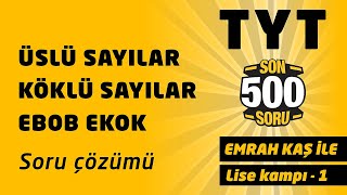 Lise Kampı - 1 | Emrah Kaş ile Üslü Sayılar, Köklü Sayılar, EBOB - EKOK #EvdeKal