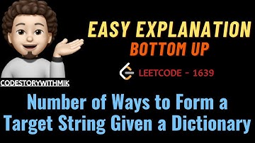 Number of Ways to Form a Target String Given a Dictionary | Bottom Up | Leetcode 1639 | MIK