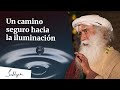 Un Camino Seguro Hacia La Iluminación Sadhguru Español Un Camino Seguro Hacia La Iluminación Sadhguru Español