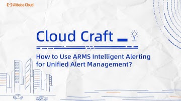 Alibaba Cloud Observability | How to Use ARMS Intelligent Alerting for Unified Alert Management?