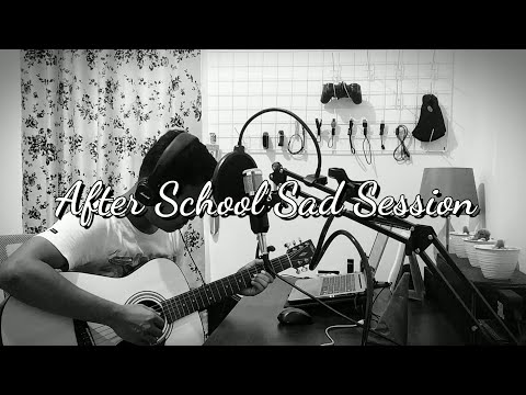 After School Sad Session (Cover by Hidayats)