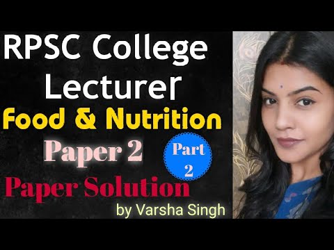 RPSC College lecturer Food and Nutrition Exam, Paper 2 Solution,  Part 2