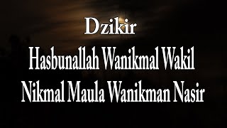 Dzikir Hasbunallah Wanikmal Wakil Nikmal Maula Wanikman Nasir | Indonesia Empire