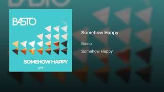 Basto - Somehow Happy