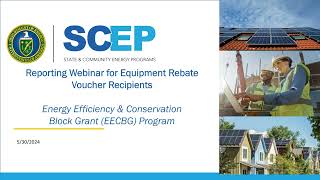 EECBG Program | Equipment Rebate Voucher Reporting Webinar