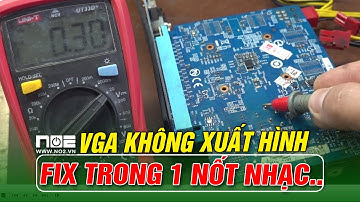 VGA không xuất hình Tự fix