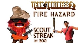Fire Hazard | Scout Streak - Team Fortress 2