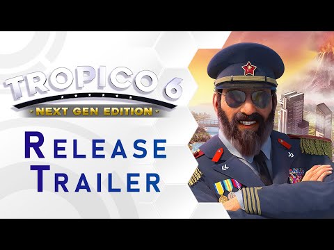 Tropico 6 - Next Gen Edition |  Release Trailer (US)