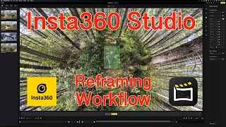 Insta360 Studio App for Desktop: Reframing Workflow and Tutorial