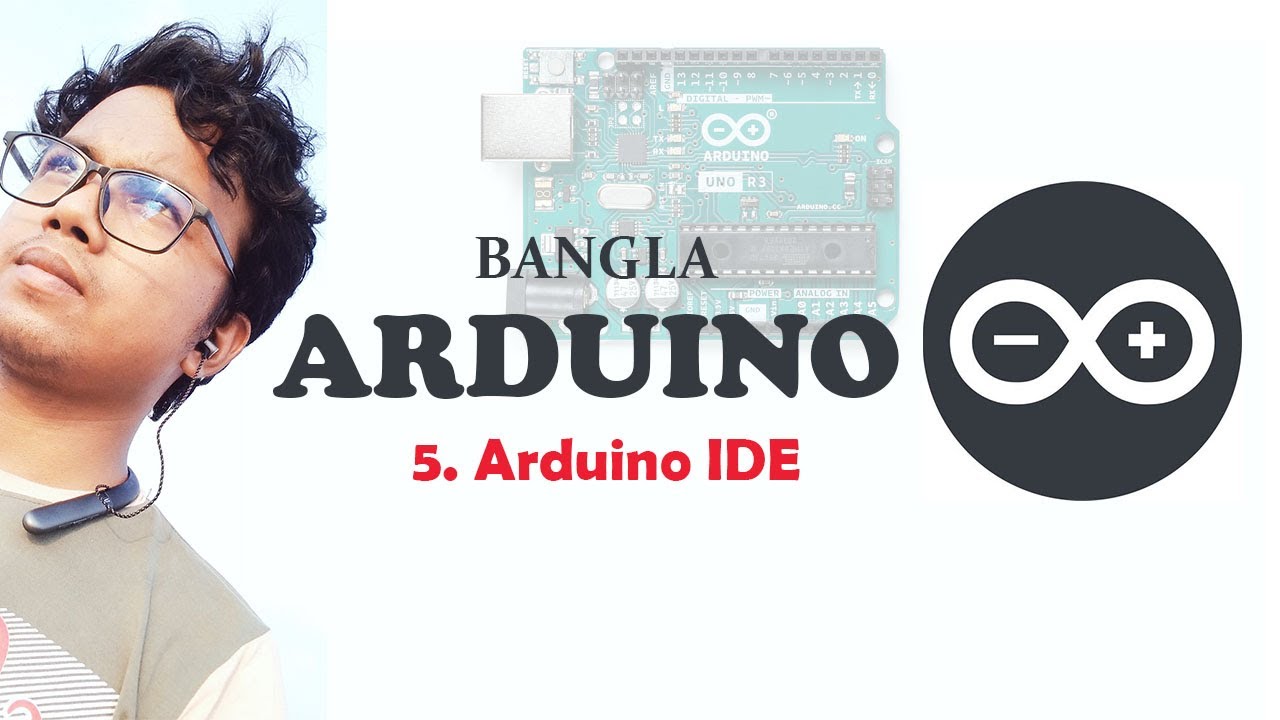 Arduino Tutorial | Bangla | Arduino IDE | Ep. 005 - YouTube