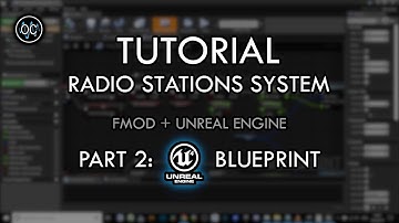 Tutorial: Radio Station System - Part 2: Unreal Blueprint