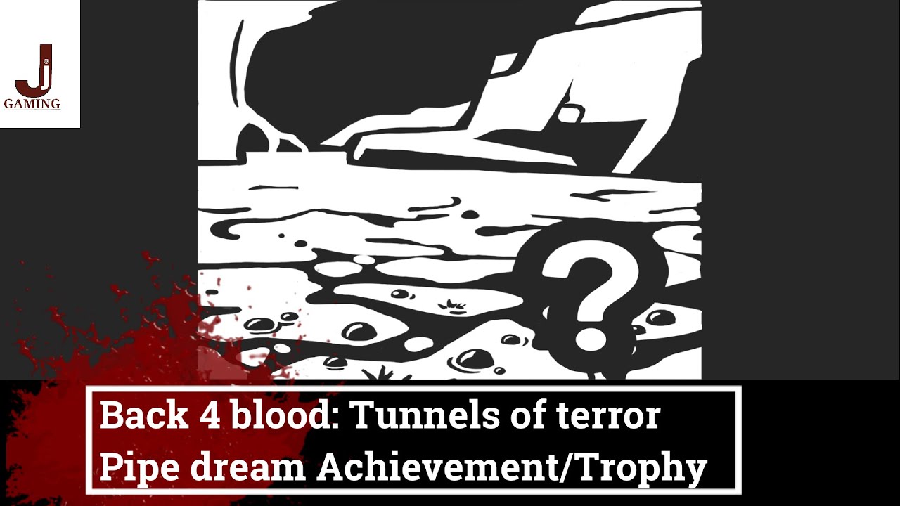 Back 4 Blood: Tunnels of Terror Trophy/Achievement Guide