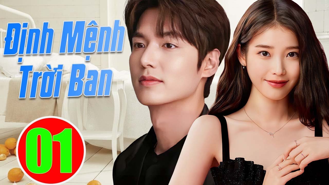 Định Mệnh Trời Ban - Tập 01 | Phim Bộ Tình Cảm Hàn Quốc Mới Nhất | Phim Hay 2026 Thuyết Minh