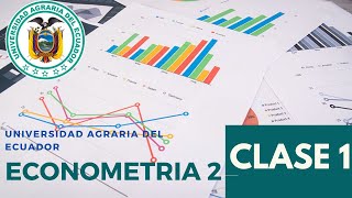 Econometría 2 - Clase 1, Introducción